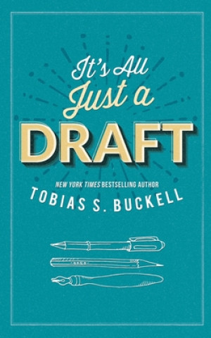 Kniha It's All Just a Draft Tobias S. Buckell