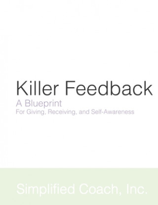 Knjiga Killer Feedback Inc Simplified Coach