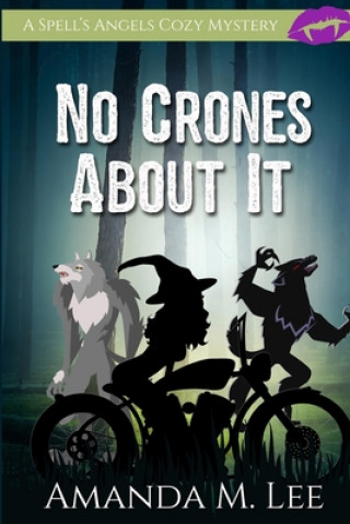 Knjiga No Crones About It Amanda M. Lee