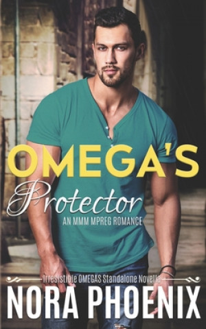 Książka Omega's Protector: An MMM Mpreg Romance Nora Phoenix