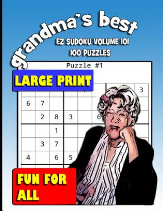 Kniha Grandma's Best EZ Sudoku: Volume 101 Erika Simmons