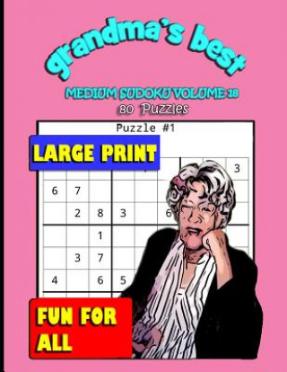 Knjiga Grandma's Best Medium Sudoku: Volume 18 Erika Simmons