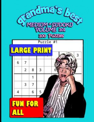 Knjiga Grandma's Best Medium Sudoku: Volume 101 Erika Simmons