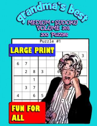 Könyv Grandma's Best Medium Sudoku: Volume 201 Erika Simmons