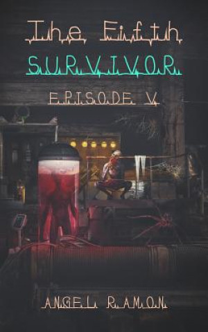 Kniha The Fifth Survivor: Episode 5 Angel Ramon