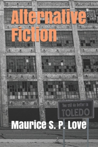 Book Alternative Fiction Maurice S. P. Love