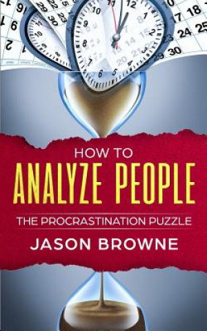 Kniha How to Analyze People: The Procrastination Puzzle Jason Browne