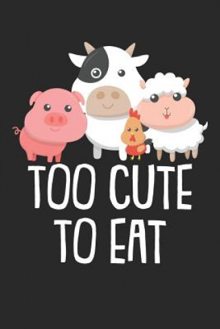 Kniha Kochbuch zum ausfüllen: für vegane und vegetarische Rezepte, dein persönliches Nachschlagewerk mit deinen eigenen Rezepten; Motiv: Too cute to Msed Notizbucher