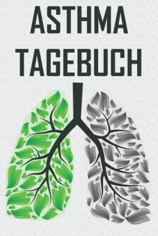 Book Asthma Tagebuch: Peak Flow Protkoll zum ausfüllen für über 500 Tage &#9830; handliche Tabelle mit Vorlage im 6x9 Format &#9830; Motiv: Msed Notizbucher