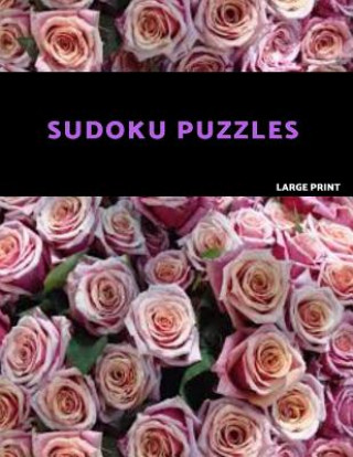 Книга Sudoku Puzzles Large Print: 100 Medium Sudoku Puzzle Book. One puzzle per page with room to work. Akebia Puzzles