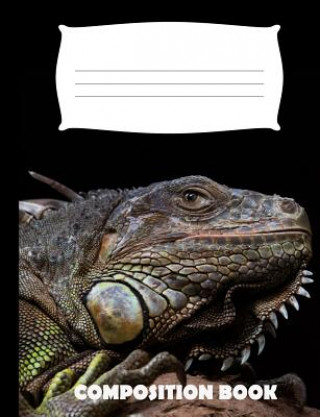 Książka Composition Book: Iguana Composition Notebook Wide Ruled Pinnacle Novelty Publishing