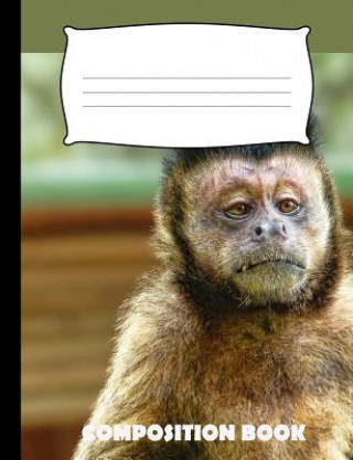 Knjiga Composition Book: Monkey Composition Notebook Wide Ruled Pinnacle Novelty Publishing