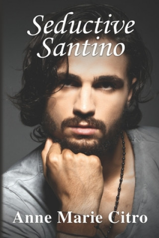 Knjiga Seductive Santino Anne Marie Citro