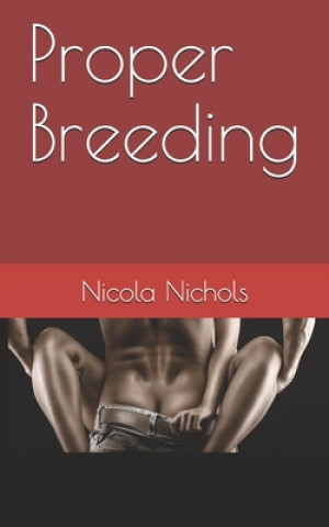 Kniha Proper Breeding Nicola Nichols