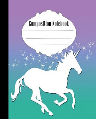 Book Composition Notebook: Unicorn Composition Notebook Wide Ruled 7.5 x 9.25 in, 100 pages book for kids, teens, school, students and teacher gi Quick Creative