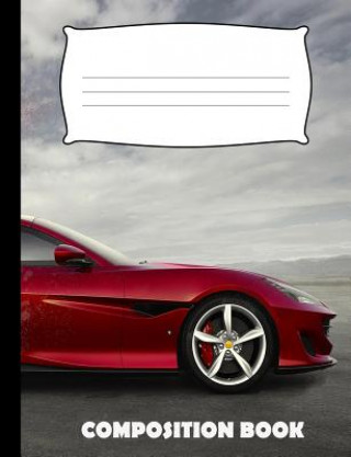 Knjiga Composition Book: Car Racing Composition Notebook Wide Ruled Pinnacle Novelty Publishing