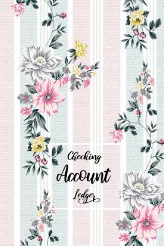 Könyv Checking Account Ledger: Checking Account Register,6 Column Personal Record Tracker Log Book, Watercolor Floral Leaves Background Shamrock Logbook