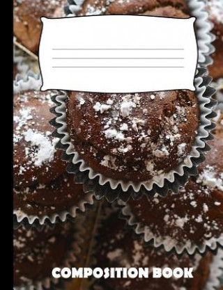Knjiga Composition Book: Muffins Composition Notebook Wide Ruled Pinnacle Novelty Publishing