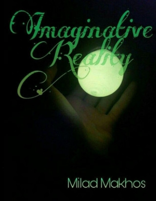 Knjiga Imaginative Reality Milad Makhos
