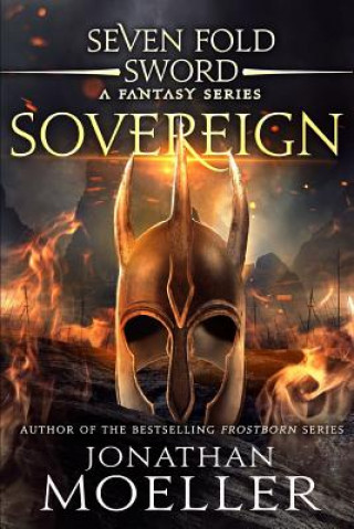 Libro Sevenfold Sword: Sovereign Jonathan Moeller