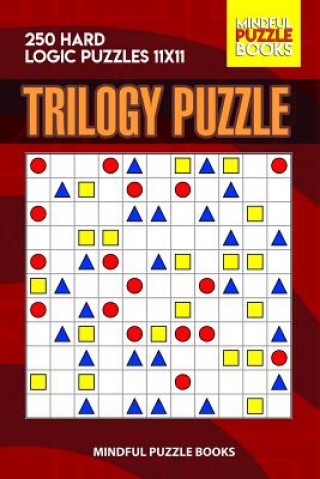 Kniha Trilogy Puzzle: 250 Hard Logic Puzzles 11x11 Mindful Puzzle Books