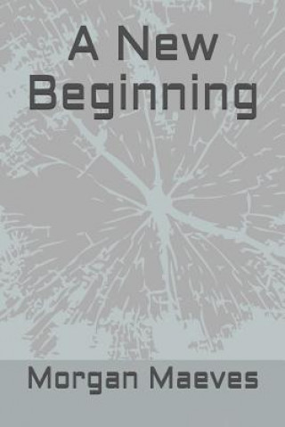 Knjiga A New Beginning Morgan Maeves
