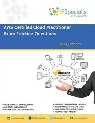 Knjiga AWS Certified Cloud Practitioner Exam Practice Questions: 100+ Ip Specialist