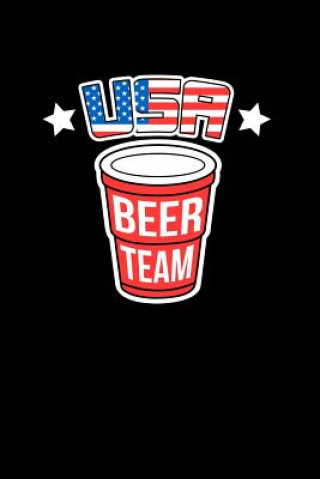 Kniha USA Beer Team: 120 Pages I 6x9 I Dot Grid I Funny Alcohol, Drinking & Fourth Of July Gifts Funny Notebooks