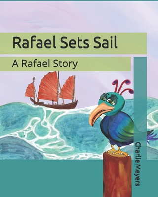 Buch Rafael Sets Sail: A Rafael Story Lauri M. Rodriguez