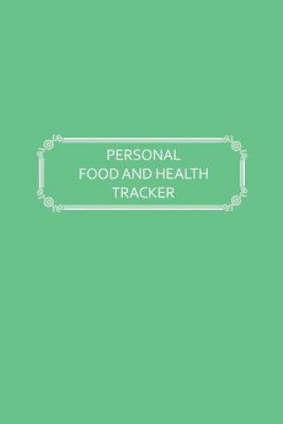 Kniha Personal Food and Health Tracker: Six-Week Food and Symptoms Diary (Green, 6x9) Premise Content