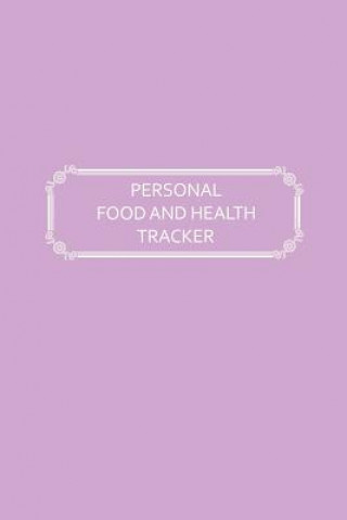 Buch Personal Food and Health Tracker: Six-Week Food and Symptoms Diary (Purple, 6x9) Premise Content