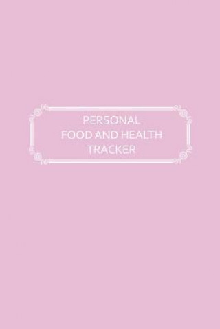 Kniha Personal Food and Health Tracker: Six-Week Food and Symptoms Diary (Pink, 6x9) Premise Content