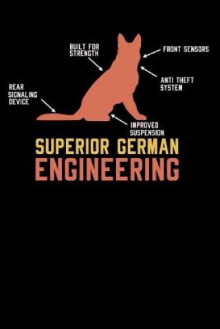 Kniha Superior German Engineering: 120 Pages I 6x9 I Dot Grid I Funny Police Dog Gifts Funny Notebooks