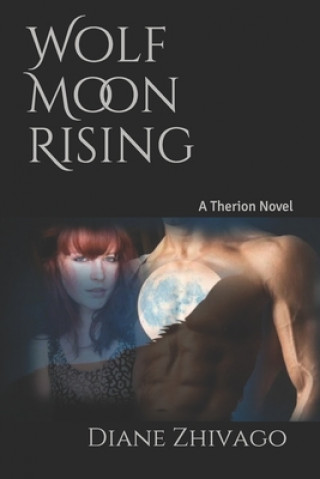 Βιβλίο Wolf Moon Rising: A Therion Novel Diane Zhivago