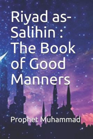 Knjiga Riyad as-Salihin: The Book of Good Manners Prophet Muhammad