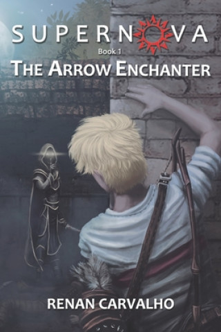 Libro The Arrow Enchanter Renan Carvalho