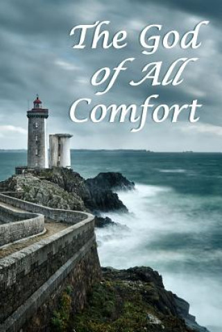 Buch The God of All Comfort: Bible Promises to Comfort Women (Grace of God) Journal with Purpose