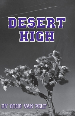 Knjiga Desert High Doug Van Pelt