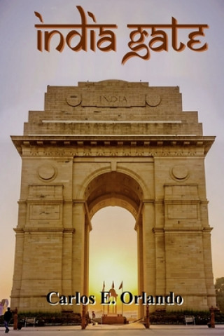 Knjiga India Gate Carlos E. Orlando