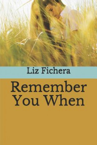 Buch Remember You When Liz Fichera