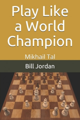 Kniha Play Like a World Champion Fm Bill Jordan