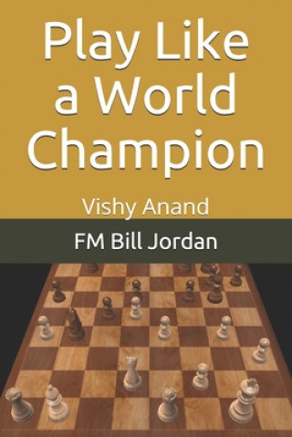 Könyv Play Like a World Champion Fm Bill Jordan