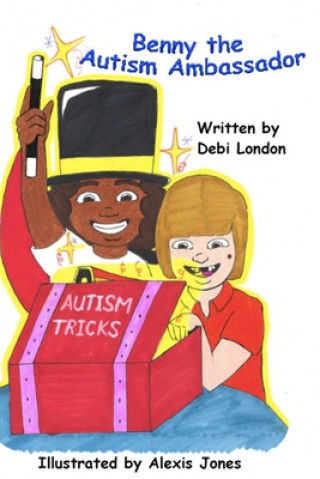 Kniha Benny The Autism Ambassador Alexis Jones