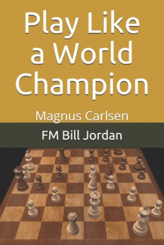 Книга Play Like a World Champion Fm Bill Jordan