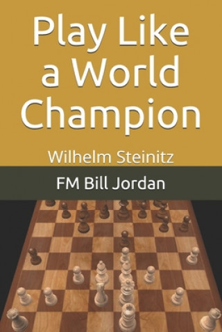 Könyv Play Like a World Champion Fm Bill Jordan