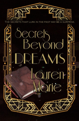 Knjiga Secrets Beyond Dreams Lauren Marie