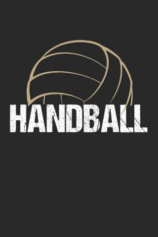 Книга Handball Trainingsbuch: Planen, üben und umsetzen mit diesem Traingstagebuch I Führe Protokoll zu deinem Handballtraining I 6x9 Format I Motiv Msed Notizbucher
