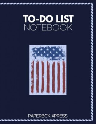 Kniha To Do List Notebook: Personal & Business Tasks With Priority Status, Daily To Do List, Checklist Paper Agenda 8.5 x 11 - Coast Guard Editio Paperbck Xpress