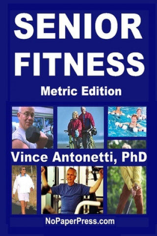 Книга Senior Fitness - Metric Edition Vincent Antonetti