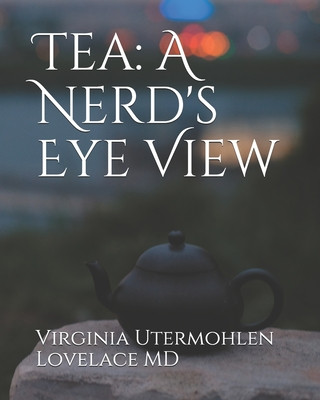 Книга Tea Virginia Utermohlen Lovelace MD
